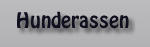 Hunderassen